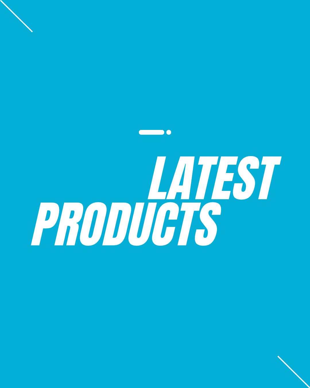 Latest Products